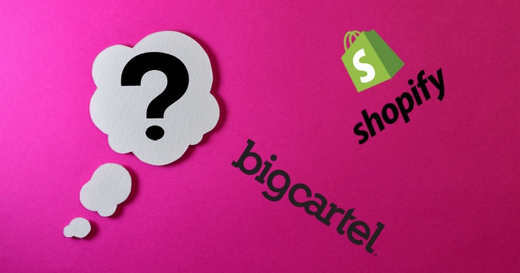 Shopify Vs Bigcartel For Your eCommerce Website