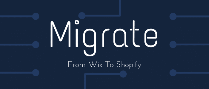 Migrate Wix To Shopify